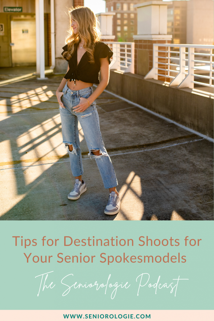 Senior Model Destination Trips: Tips for Senior Portrait Photographers who want to take their models on a trip for a portrait session