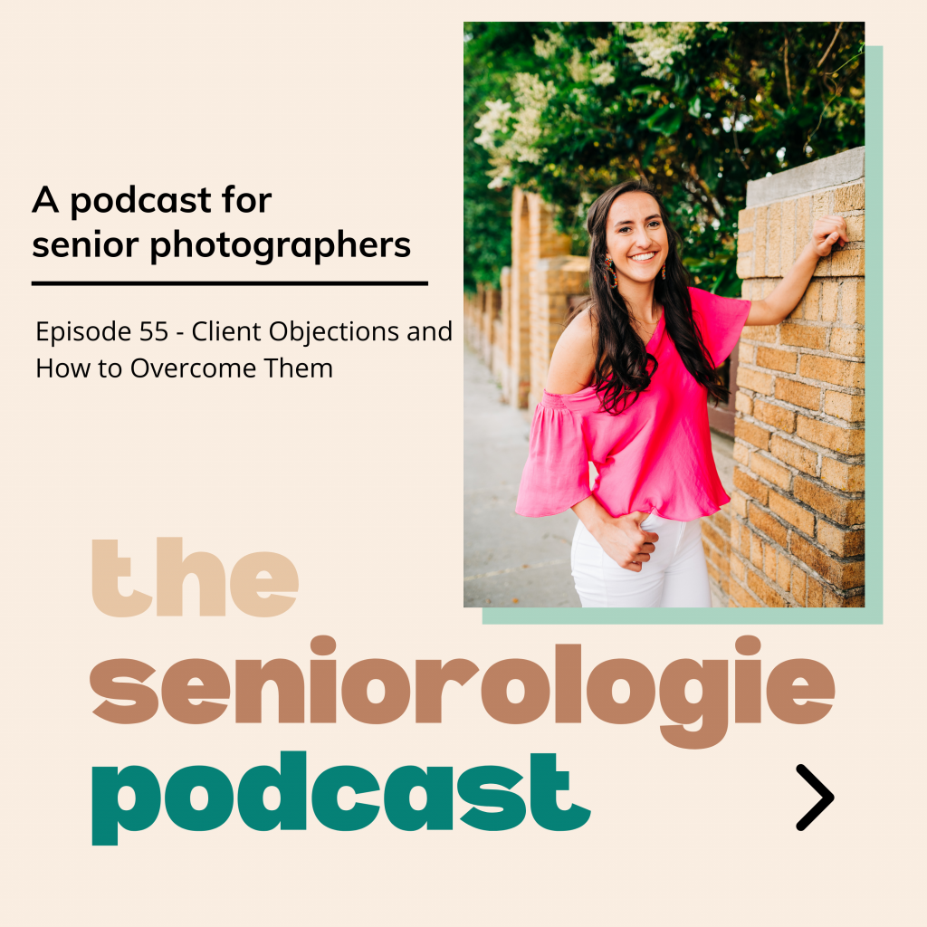 Senior Objecting Client Objections and How to Overcome Them as a Senior Photographer
