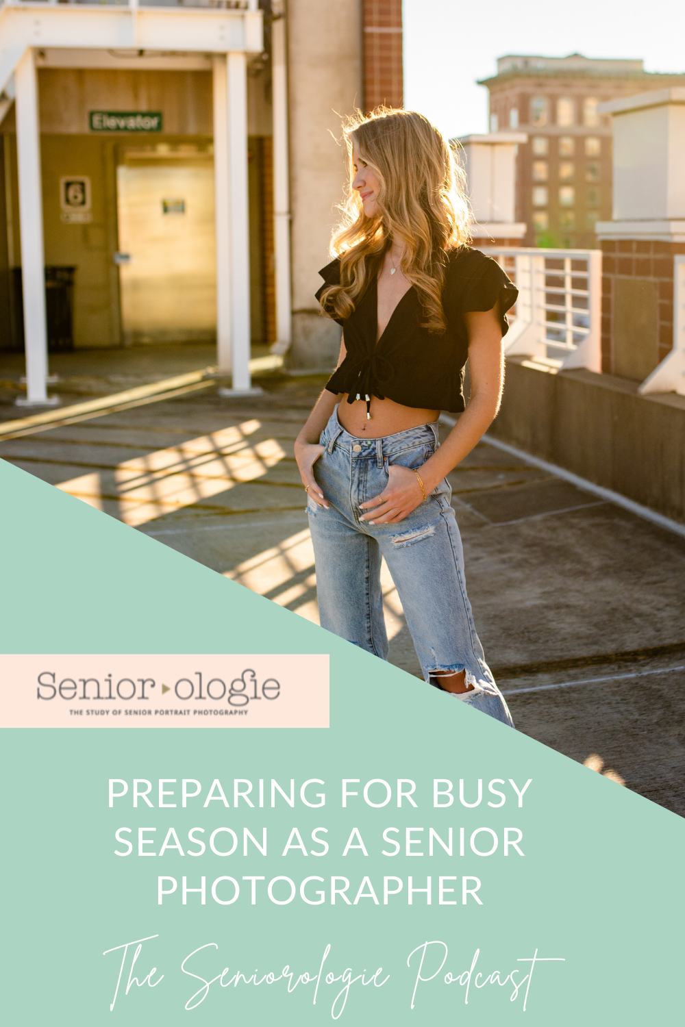 Preparing for Busy Season as a Senior Portrait Photographer: tips to make busy season a breeze by planning for photographers, Seniorologie Podcast ep. 71